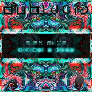 Alex Milya - Minimal & Deep (2026)