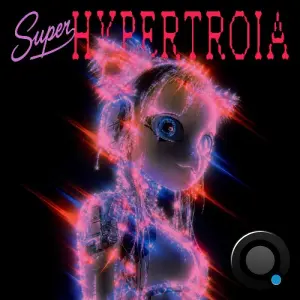 Hachiko - Super Hypertroia (2026)