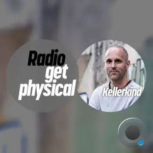 Kellerkind & Get Physical Radio - Get Physical Radio by Kellerkind (2026)