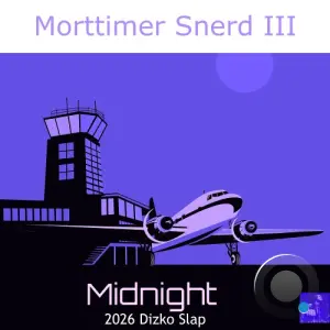 Morttimer Snerd III - Midnight (2026 Dizko Slap) (2026)