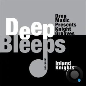 Inland Knights - Knight Grooves: Deep Bleeps (2026)