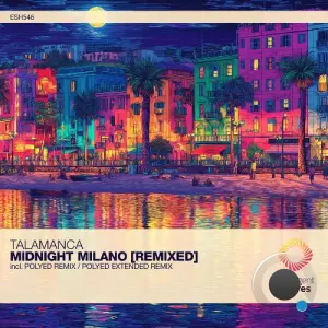 Talamanca - Midnight Milano [Remixed] (2026)