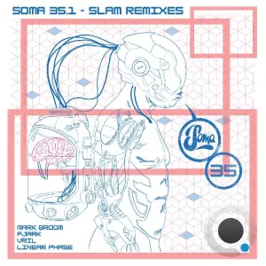 Slam - Soma 35.1 (Slam Remixes) (2026)