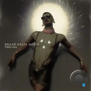 Pablo Lara - Bailar Hasta Morir (2026)
