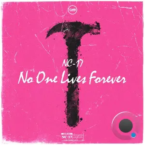 NC-17 - No One Lives Forever (2026)