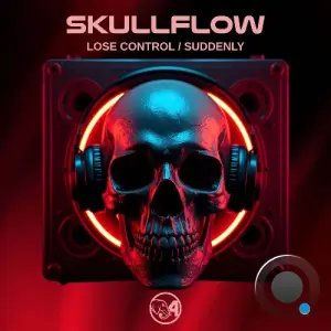 Skullflow - Lose Control / Suddenly (2026)