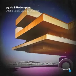 Pyxis, Redemptive - Arctic Void / Electric Dreams (2026)