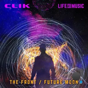 Clik - The Front / Future Moon (2026)