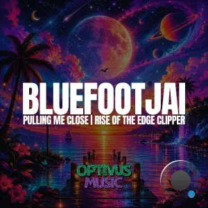 Bluefootjai - Pulling Me Close | Rise of the Edge Clipper (2026)