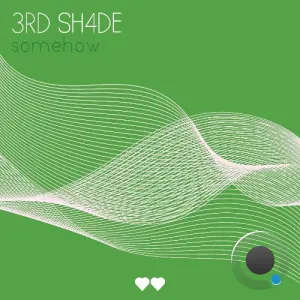 3rd Sh4de - Somehow (2026)