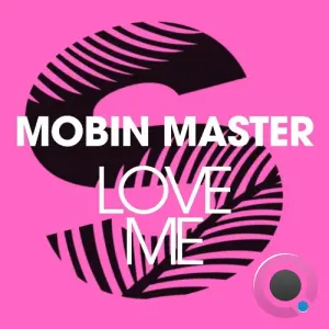 Mobin Master - Love Me (2026)