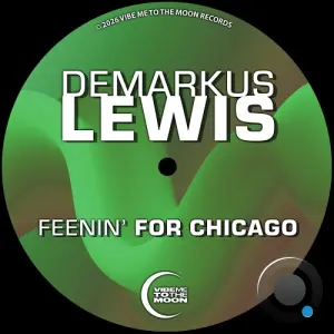 Demarkus Lewis - Feenin For Chicago (2026)