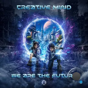 Creative Mind - We Are The Future (2026)