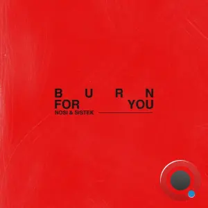 Nosi & Sistek - Burn For You (2026)