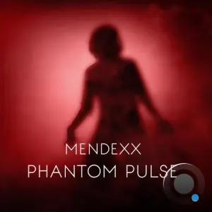 Mendexx - Phantom Pulse (2026)
