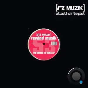 Rewind Musik - The World Is Mine (2026)