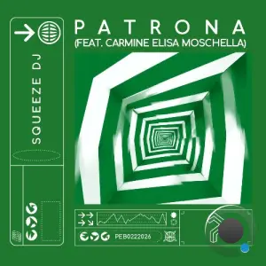 Squeeze DJ ft. Carmine Elisa Moschella - Patrona (2026)