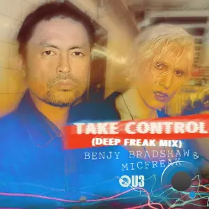 Benjy Bradshaw x MicFreak - Take Control (MicFreak Deep Freak Remix) (2026)