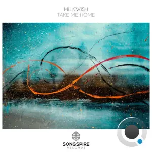 Milkwish - Take Me Home (2026)