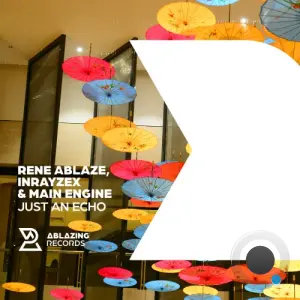 Rene Ablaze & Inrayzex & Main Engine - Just An Echo (2026)