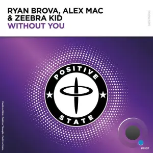 Ryan Brova & Alex Mac & Zeebra Kid - Without You (2026)