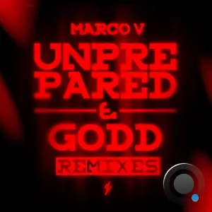 Marco V - Unprepared & Godd Remixes (2026)