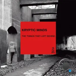 Kryptic Minds - The Things They Left Behind (2026)