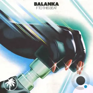 Balanka - F To This Beat (2026)