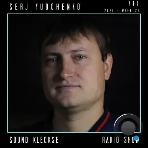Serj Yudchenko - Sound Kleckse Radio Show 711 (2026-05-30)
