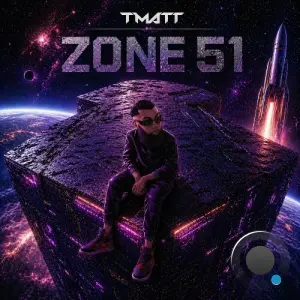 T-Matt - ZONE 51 (2026)