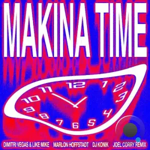 Dimitri Vegas & Like Mike x Marlon Hoffstadt x DJ Konik - Makina Time (Joel Corry Remix) (2026)