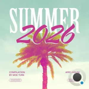 Moe Turk - Summer Compilation 2026 Afro (2026)