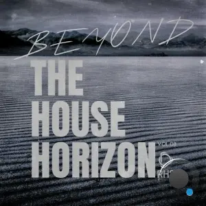 Beyond The House Horizon, Vol.08 (2026)