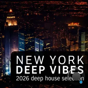 New York Deep Vibes 2026 (Deep House Selection) (2026)