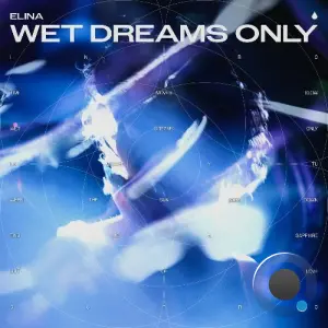Elina - Wet Dreams Only (2026)