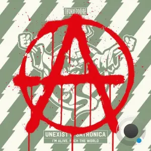 Unexist & Satronica - I'm Alive, Fuck The World (2026)