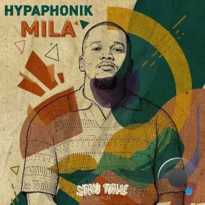 Hypaphonik, Bongani Mehlomakhu - MILA (2026)