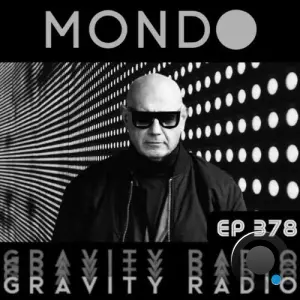 Mondo - Gravity Radio 378 (2026-06-02)