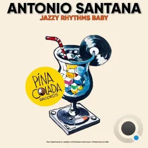 Antonio Santana - Jazzy Rhythms Baby (2026)