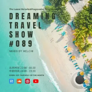 Melchi - Dreaming Travel Show 089 (2026-06-02)