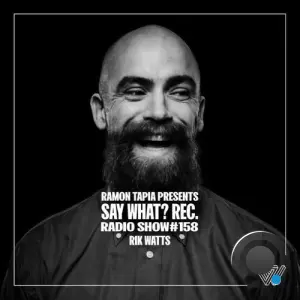 Rik Watts - Say What? 158 (2026-06-02)
