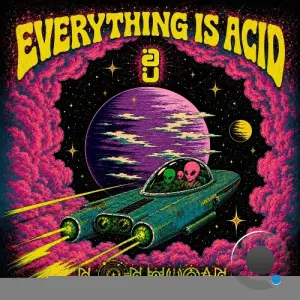 Non Human - Everything Is Acid (2026)