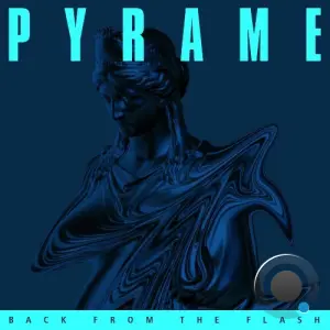 Pyrame - Back From The Flash (2026)