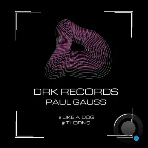 Paul Gauss - Like A Dog / Thorns (2026)