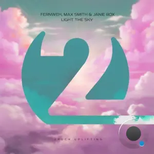 Fernweh & Max Smith & Janie Rox - Light The Sky (2026)