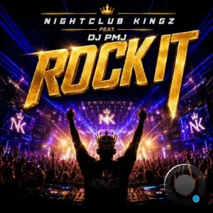 Nightclub Kingz Feat DJ Pmj - Rock It (2026)