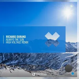 Richard Durand - Always The Sun (High Voltage Remix) (2026)