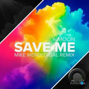Aimoon - Save Me (Mike Mendizabal Remix) (2026)