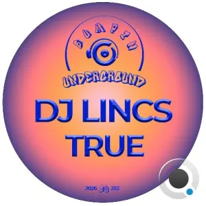 DJ LINCS - True (2026)