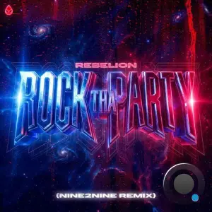 Rebelion - Rock Tha Party (Nine2nine Remix) (2026)